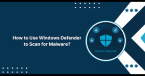 How to Use Windows Defender to Scan for Malware